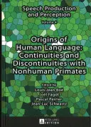 Originile limbajului uman: Continuitate și discontinuitate cu primatele neumane - Origins of Human Language: Continuities and Discontinuities with Nonhuman Primates