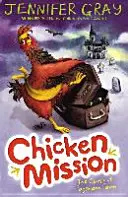 Misiunea puiului: Blestemul de la ferma Fogsham (Gray Jennifer (Autor 'Atticus CLaw' serie)) - Chicken Mission: The Curse of Fogsham Farm (Gray Jennifer (Author 'Atticus CLaw' series))
