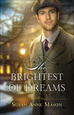 Cele mai strălucitoare vise - The Brightest of Dreams