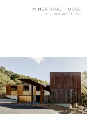 Casa Miner Road: Faulkner Architects - Masterpiece Series - Miner Road House: Faulkner Architects - Masterpiece Series