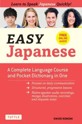 Japoneză ușoară: A Complete Language Course and Pocket Dictionary in One (Free Online Audio) - Easy Japanese: A Complete Language Course and Pocket Dictionary in One (Free Online Audio)