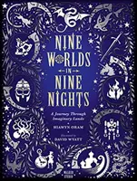 Nouă lumi în nouă nopți: O călătorie prin ținuturi imaginare - Nine Worlds in Nine Nights: A Journey Through Imaginary Lands