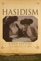 Hasidismul: O nouă istorie - Hasidism: A New History