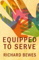 Echipați pentru a servi - Equipped to Serve