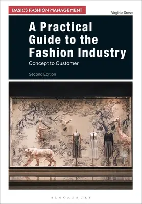 Un ghid practic pentru industria modei: De la concept la client - A Practical Guide to the Fashion Industry: Concept to Customer
