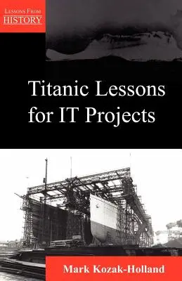 Lecții din Titanic pentru proiectele IT - Titanic Lessons for It Projects