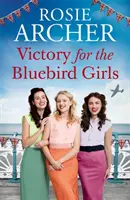 Victory for the Bluebird Girls - Plină de nostalgie, o emoționantă saga din timpul războiului despre prietenie, dragoste și familie - Victory for the Bluebird Girls - Brimming with nostalgia, a heartfelt wartime saga of friendship, love and family