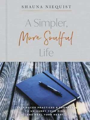 Present Over Perfect Jurnal ghidat: Călătorie către o viață mai simplă, mai plină de suflet - Present Over Perfect Guided Journal: Journey to a Simpler, More Soulful Life