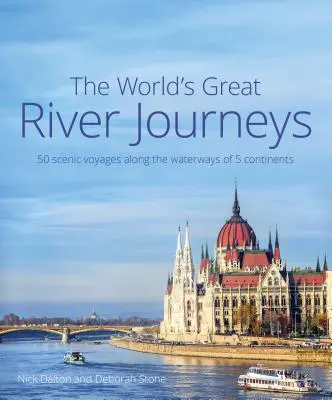 Marile călătorii fluviale ale lumii - The World's Great River Journeys
