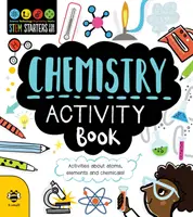 Chemistry Activity Book - Activități despre atomi, elemente și substanțe chimice! - Chemistry Activity Book - Activities About Atoms, Elements and Chemicals!