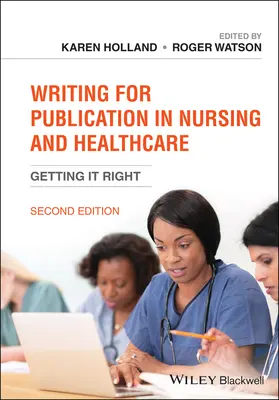 Scrierea pentru publicare în nursing și asistență medicală: Getting It Right - Writing for Publication in Nursing and Healthcare: Getting It Right