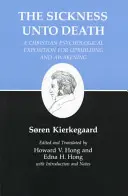 Scrierile lui Kierkegaard, XIX, volumul 19: Sickness Unto Death: O expunere psihologică creștină pentru înălțare și trezire - Kierkegaard's Writings, XIX, Volume 19: Sickness Unto Death: A Christian Psychological Exposition for Upbuilding and Awakening