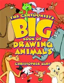 The Cartoonist's Big Book of Drawing Animals (Marea carte a desenatorului de desene animate) - The Cartoonist's Big Book of Drawing Animals