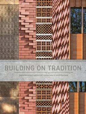Cărămidă Piatră Metal Lemn: Construind pe baza tradiției - Brick Stone Metal Wood: Building on Tradition