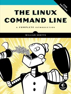 Linia de comandă Linux, ediția a 2-a: O introducere completă - The Linux Command Line, 2nd Edition: A Complete Introduction