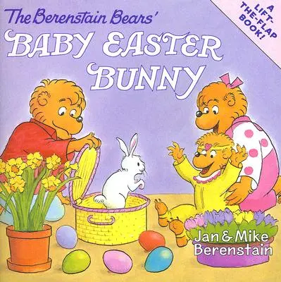 Berenstain Bears' Baby Easter Bunny - The Berenstain Bears' Baby Easter Bunny