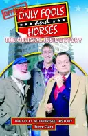 Only Fools and Horses - Povestea oficială din interior - Only Fools and Horses - The Official Inside Story
