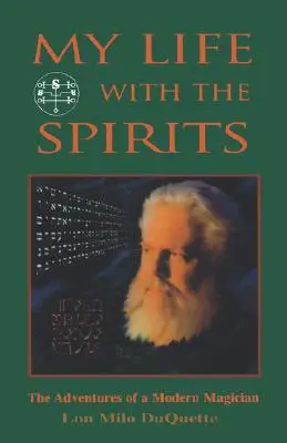 Viața mea cu spiritele: Aventurile unui magician modern - My Life with the Spirits: The Adventures of a Modern Magician