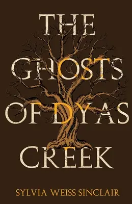 Fantomele din Dyas Creek - The Ghosts of Dyas Creek