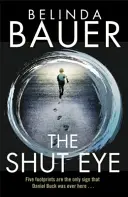 Shut Eye - De la autorul bestsellerului Sunday Times Snap - Shut Eye - From the Sunday Times bestselling author of Snap