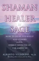 Șaman, vindecător, înțelept - Shaman, Healer, Sage