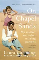 On Chapel Sands - Mama mea și alte persoane dispărute - On Chapel Sands - My mother and other missing persons