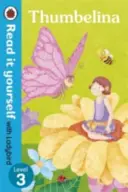 Thumbelina - Citește singur cu Ladybird: Nivelul 3 - Thumbelina - Read it yourself with Ladybird: Level 3