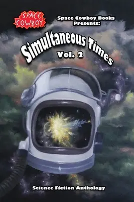 Timpuri simultane: Volumul 2 - Simultaneous Times: Volume 2