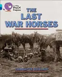 Ultimii cai de război - The Last War Horses