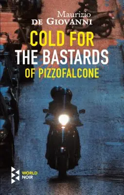 Frig pentru bastarzii din Pizzofalcone - Cold for the Bastards of Pizzofalcone