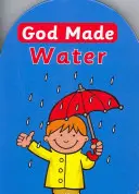 Dumnezeu a făcut apa - God Made Water