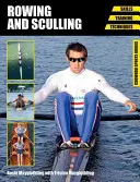 Canotaj și scrimă: Abilități, antrenament, tehnici - Rowing and Sculling: Skills, Training, Techniques