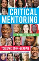 Mentorat critic: Un ghid practic - Critical Mentoring: A Practical Guide