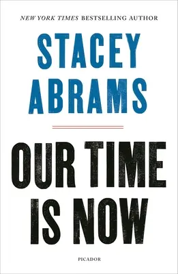 Timpul nostru este acum: Putere, scop și lupta pentru o Americă corectă - Our Time Is Now: Power, Purpose, and the Fight for a Fair America