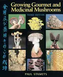 Cultivarea ciupercilor gastronomice și medicinale - Growing Gourmet and Medicinal Mushrooms