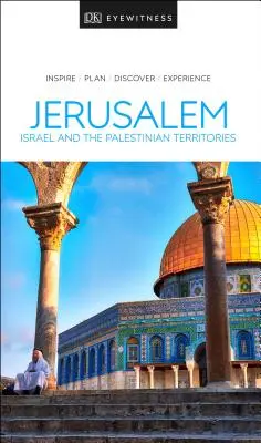 DK Eyewitness Ierusalim, Israel și teritoriile palestiniene - DK Eyewitness Jerusalem, Israel and the Palestinian Territories