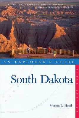 Ghidul unui explorator: Dakota de Sud - An Explorer's Guide: South Dakota