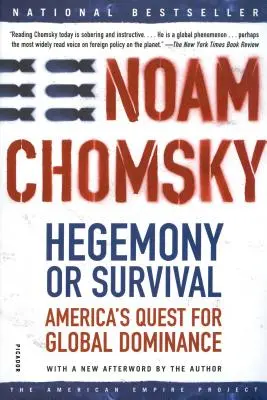 Hegemonie sau supraviețuire: Căutarea Americii pentru dominație globală - Hegemony or Survival: America's Quest for Global Dominance