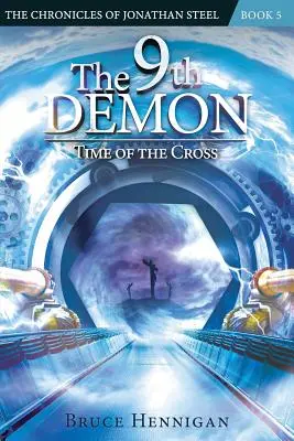 Al nouălea demon: Timpul Crucii - The 9th Demon: Time of the Cross