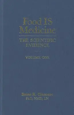 Mâncarea este medicament, volumul unu: Dovezile științifice - Food Is Medicine, Volume One: The Scientific Evidence