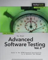 Testarea avansată a software-ului - Vol. 2, Ediția a 2-a: Ghid pentru certificarea avansată Istqb ca manager avansat de testare - Advanced Software Testing - Vol. 2, 2nd Edition: Guide to the Istqb Advanced Certification as an Advanced Test Manager