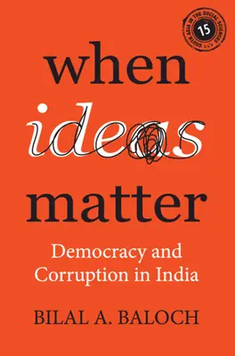 Când ideile contează: Democrație și corupție în India - When Ideas Matter: Democracy and Corruption in India