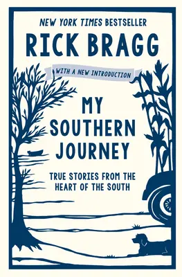 Călătoria mea sudică: Povești adevărate din inima Sudului (True Stories from the Heart of the South) - My Southern Journey: True Stories from the Heart of the South