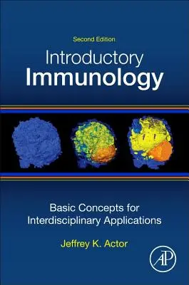 Introductory Immunology, 2nd - Concepte de bază pentru aplicații interdisciplinare - Introductory Immunology, 2nd - Basic Concepts for Interdisciplinary Applications