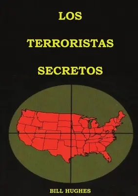 Los Terroristas Secretos: (los responsabili del asesinato del Presidente Lincoln, el hundimiento del Titanic, las torres gemelas y la masacre de - Los Terroristas Secretos: (los responsables del asesinato del Presidente Lincoln, el hundimiento del Titanic, las torres gemelas y la masacre de