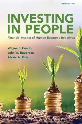 Investing in People: Impactul financiar al inițiativelor în domeniul resurselor umane - Investing in People: Financial Impact of Human Resource Initiatives
