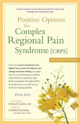 Opțiuni pozitive pentru sindromul durerii regionale complexe (Crps): Auto-ajutor și tratament - Positive Options for Complex Regional Pain Syndrome (Crps): Self-Help and Treatment