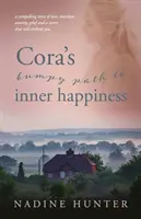 Drumul accidentat al Corei către fericirea interioară - Cora's bumpy path to inner happiness