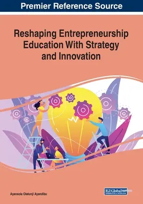 Remodelarea educației antreprenoriale cu strategie și inovare - Reshaping Entrepreneurship Education With Strategy and Innovation