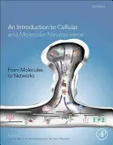 De la molecule la rețele: O introducere în neuroștiințele celulare și moleculare - From Molecules to Networks: An Introduction to Cellular and Molecular Neuroscience